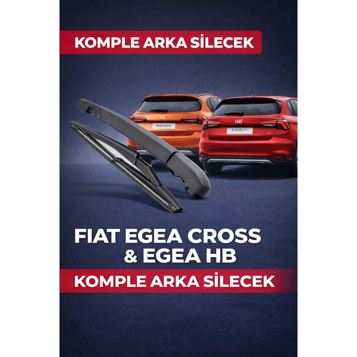 Egea Cross & Egea Hb Arka Silecek Seti Komple